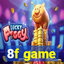8f game
